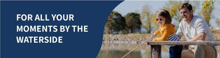 For all your moments by the waterside