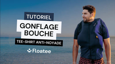 Tutoriel pour tee-shirt anti-noyade Floatee pour adulte : gonflage bouche